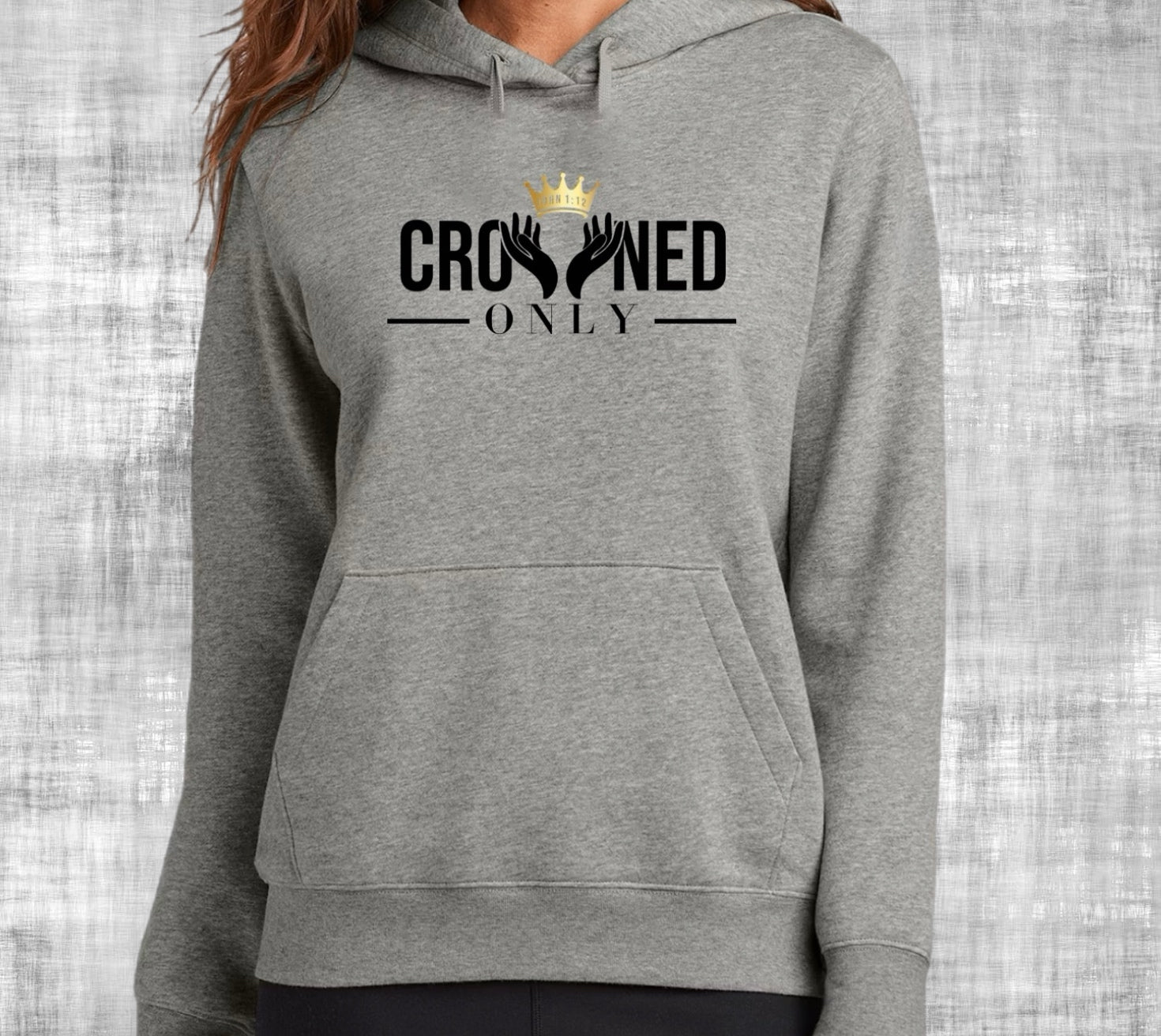 Crowned Only - John 1:12 - Women's  Hoody