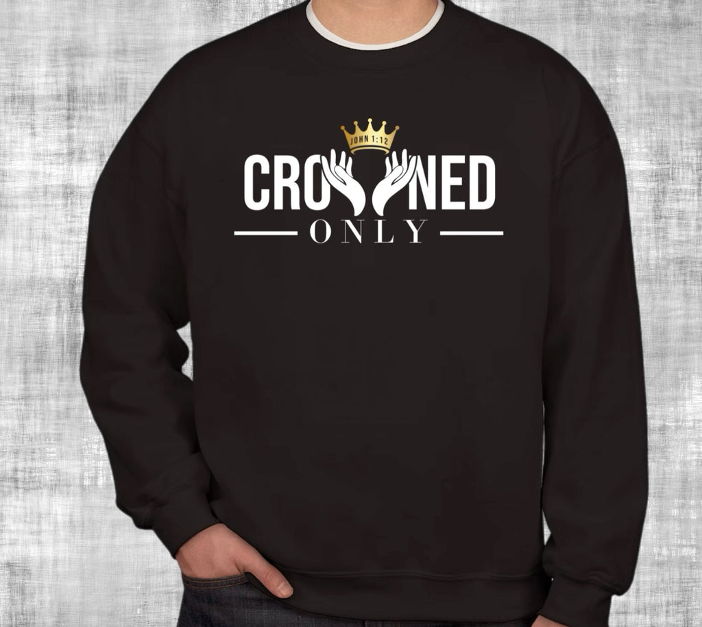 Crowned Only - John 1:12 - Men's  Sweater