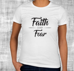 Faith Over Fear - Women's Tee